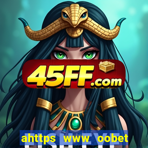 ahttps www oobet com m home